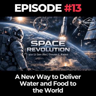 Space Revolution Ep. 13: A New Way to Deliver Water and Food to the World