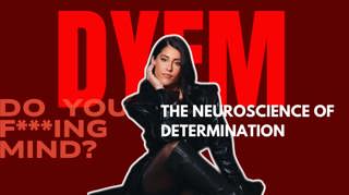 441. The Neuroscience behind determination