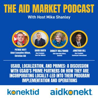 Ep 14: USAID, Localization, and Primes: A discussion with USAID's prime partners on how they are incorporating locally-led development into their program implementation and operations