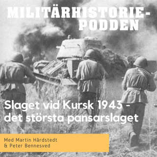 Slaget vid Kursk år 1943 – världens största pansarslag (nymixad repris)