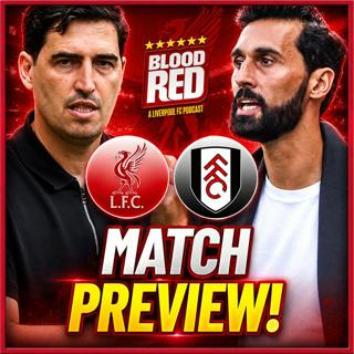  LIVERPOOL VS FULHAM PREVIEW | Team News, Selection Dilemmas & Predictions!