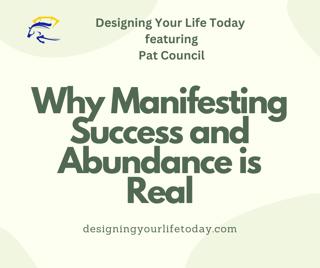 Why Manifesting Success and Abundance is Real