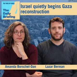 As PM rejects Gaza deal, Israel quietly begins reconstruction