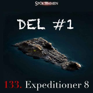 Expeditioner 8 – Del 1 (REPRIS)