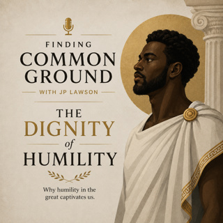 The Dignity of Humility