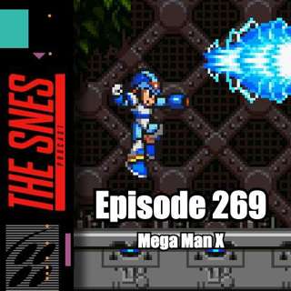 S1E269 - The SNES Podcast #269 -- Mega Man X