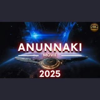 Movie 2025: Complete Saga of the Anunnaki Timeline Explained
