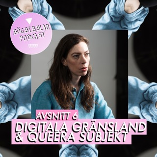 S3E6: Digitala gränsland och queera subjekt med Hanna Bervoets