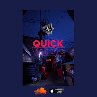 "QUICK VIBE"