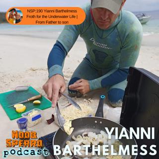NSP:190 Yianni Barthelmess | Froth for the Underwater Life | From Father to son