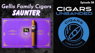 Cigars Unbanded #58 - Gellis Family Cigars Saunter