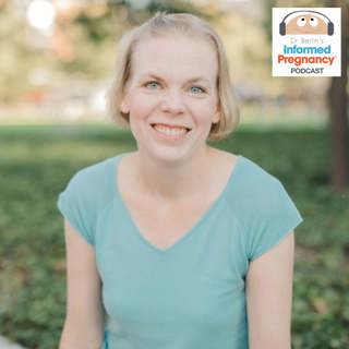Ep. 173 Dr. Rebecca Dekker: Group B Strep and Evidence Based Birth