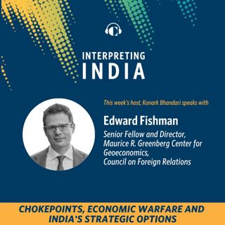 Chokepoints, Economic Warfare and India's Strategic Options