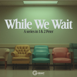 WHILE WE WAIT - 1 Peter 5:1-5 | Dom Gibson