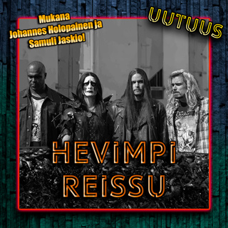 Jakso 131 - Hevimpi reissu (mukana Johannes Holopainen ja Samuli Jaskio!)