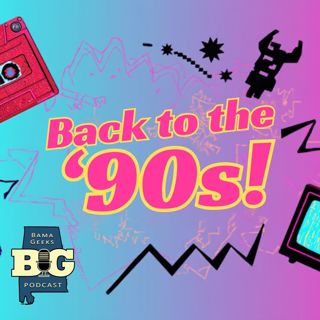 Ep. 127: What Were We Really Like Growing Up in the '90s?