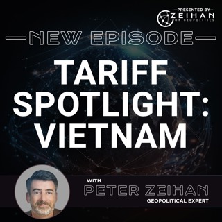Tariff Spotlight: Vietnam || Peter Zeihan