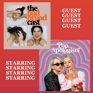35: The Bad Broadcast x The Pop Apologists