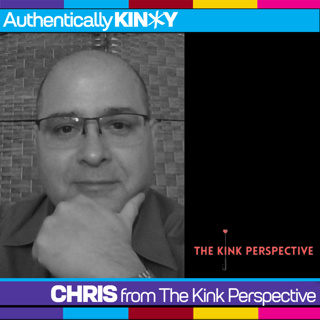 Authentically Kinky: Chris Cornejo with The Kink Perspective