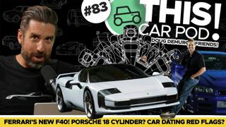 Ferrari Builds Modern F40! Porsche 18 Cylinder Coming? Car Dating Red Flags? THIS CAR POD! EP83