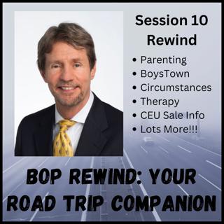 Session 10 Rewind with Pat Friman: Your Road Trip Companion