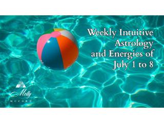 Weekly Intuitive Astrology and Energies of July 1 to 8