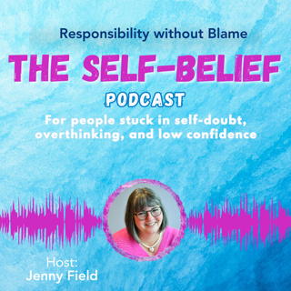 How to Take Responsibility Without Blaming Yourself ep 123