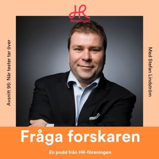 95. När tester tar över – och varför vi älskar dem lite för mycket