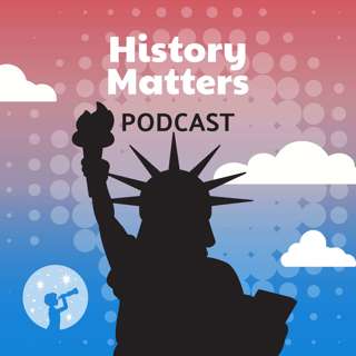The History Matters Podcast