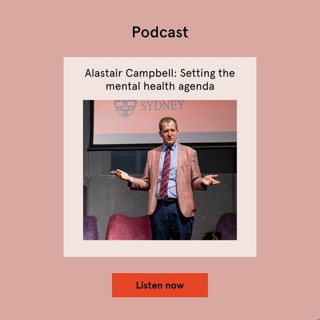 Alastair Campbell: Setting The Mental Health Agenda