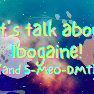 Bitesized! Psychedeez for PTSDeez: Ibogaine and 5-MeO-DMT pt 1