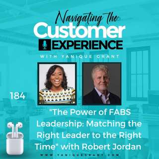 184: The Power of FABS Leadership: Matching the Right Leader to the Right Time with Robert Jordan