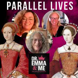 Parallel Lives: Mary I and Elizabeth I (Dr. Emma & Me)