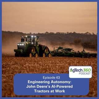 Engineering Autonomy: John Deere’s AI-Powered Tractors at Work