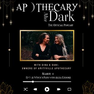 Apothecary After Dark Season 4 Ep 7: A Witch’s Path with Aliza Einhorn