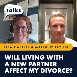 Episode 66: Will living with a new partner affect my divorce?