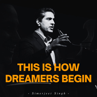 Before You Chase Big Dreams, Listen to This | A Reflection by Simerjeet Singh
