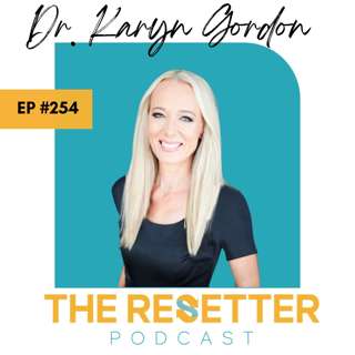 Mastering the Balance Between Work, Life & Love with Dr. Karyn Gordon