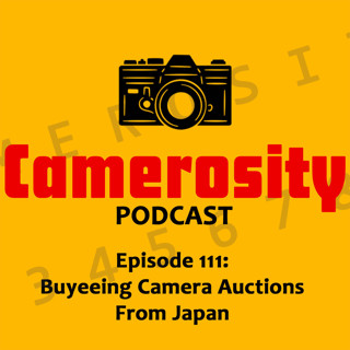 Episode 111: Buyeeing Camera Auctions From Japan
