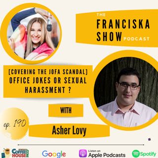 Office Jokes or Sexual Harassment? [Covering the JOFA Scandal] with Asher Lovy