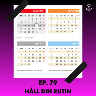 #79 Håll din rutin