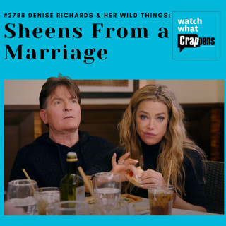 #2788 Denise Richards & Her Wild Things: Sheens From a Marriage