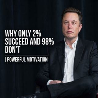 Why Only 2% Succeed and 98% Don’t | Powerful Motivation