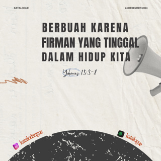Berbuah Karena Firman Yang Tinggal Dalam Hidup Kita