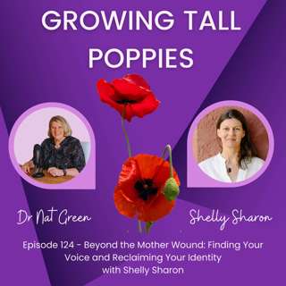 Beyond the Mother Wound: Finding Your Voice and Reclaiming Your Identity with Shelly Sharon