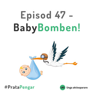 Episod 47 - BabyBomben!