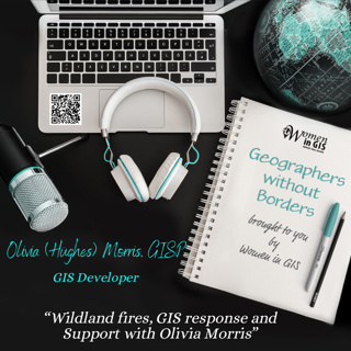 S3 EP06: Wildland Fire GIS with Olivia Morris