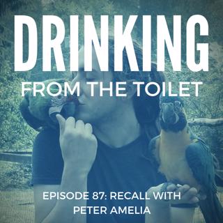 #87: Recall with Peter Amelia