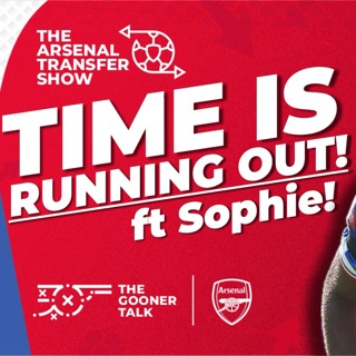 The Arsenal Transfer Show Special ft Sophie from Highbury Squad - Eze, Outgoings and Ambition