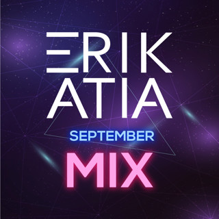 ERIK ATIA #28 SEPTEMBER 2018 MIX